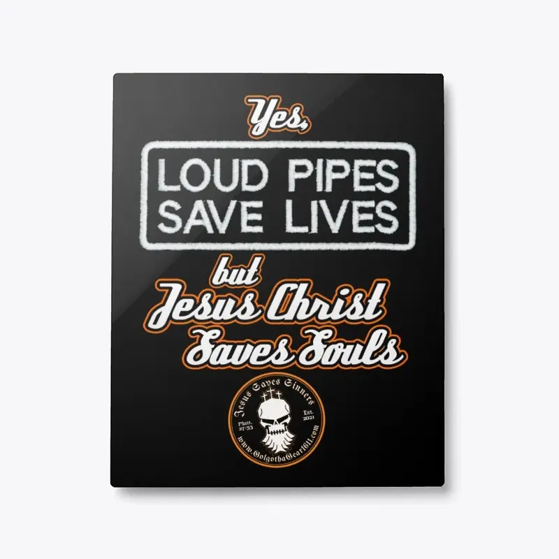 Loud Pipes Save Lives