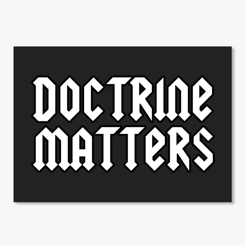 Doctrine Matters